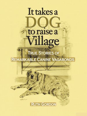 cover image of It Takes a Dog to Raise a Village